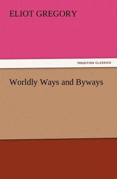 portada worldly ways and byways (en Inglés)