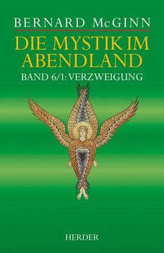 portada Die Mystik Im Abendland: Band 6/1: Verzweigung. Protestantische Mystik 1500-1650 (in German)