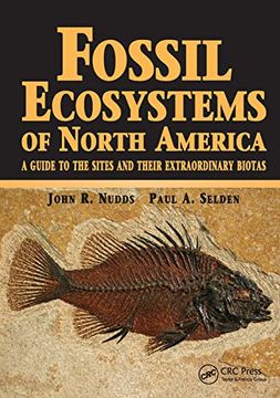 portada Fossil Ecosystems of North America: A Guide to the Sites and Their Extraordinary Biotas (en Inglés)