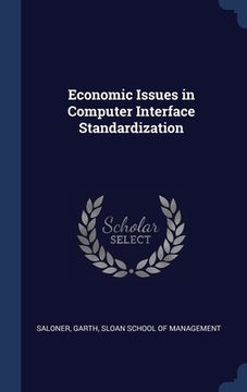 portada Economic Issues in Computer Interface Standardization (en Inglés)