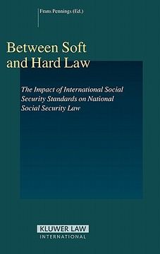 portada between soft and hard law: the impact of international social security standards on national social security law