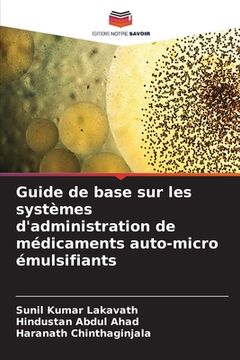 portada Guide de base sur les systèmes d'administration de médicaments auto-micro émulsifiants (in French)