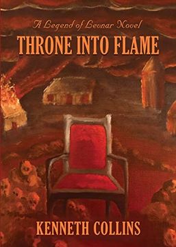 portada Throne Into Flame: A Legend of Levnar Novel (en Inglés)