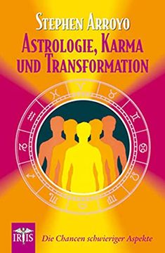 portada Astrologie, Karma und Transformation: Die Chancen Schwieriger Aspekte (in German)