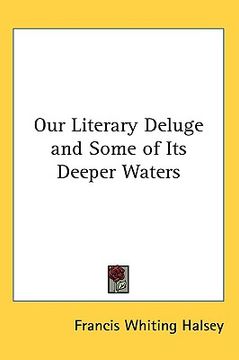 portada our literary deluge and some of its deeper waters (in English)