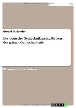 portada Das deutsche Gentechnikgesetz. Risiken der grünen Gentechnologie (German Edition)