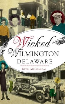 portada Wicked Wilmington, Delaware (en Inglés)