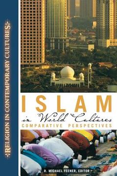 portada islam in world cultures: comparative perspectives (en Inglés)