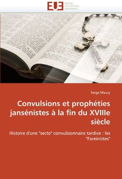 portada Convulsions Et Propheties Jansenistes a la Fin Du Xviiie Siecle