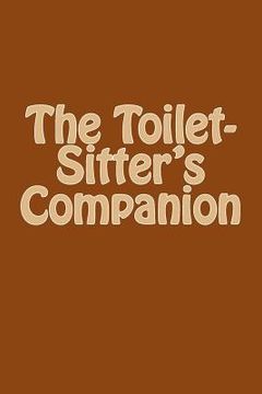 portada The Toilet-Sitter's Companion (en Inglés)
