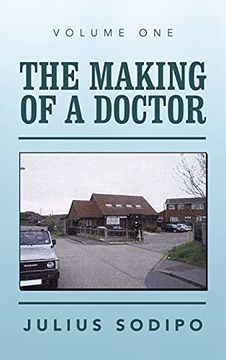 portada The Making of a Doctor (libro en Inglés)
