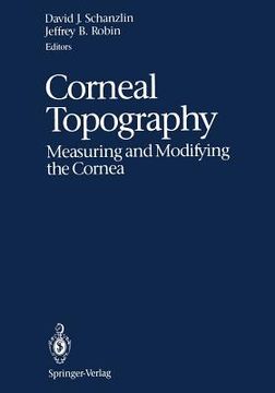portada corneal topography: measuring and modifying the cornea
