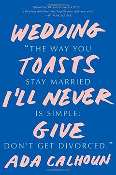 portada Wedding Toasts I'll Never Give (en Inglés)