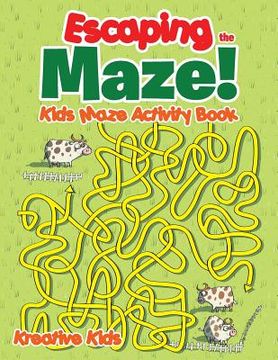 portada Escaping the Maze! Kids Maze Activity Book (in English)