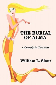 portada the burial of alma: a comedy in two acts (in English)