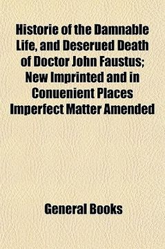 portada historie of the damnable life, and deserued death of doctor john faustus; new imprinted and in conuenient places imperfect matter amended