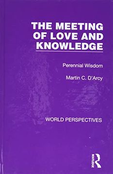 portada The Meeting of Love and Knowledge: Perennial Wisdom (World Perspectives) (en Inglés)