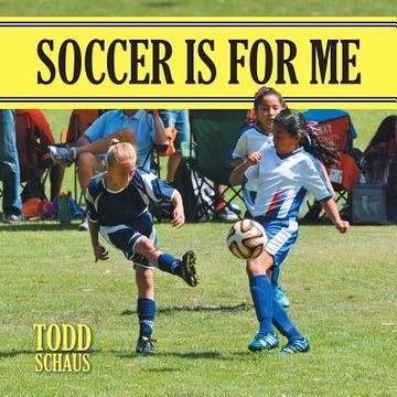 portada Soccer is for Me (en Inglés)