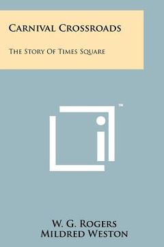 portada carnival crossroads: the story of times square (in English)