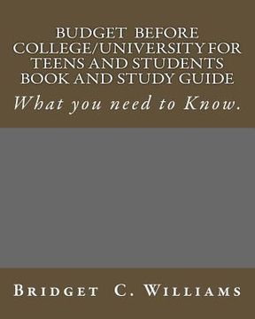 portada Budgeting before College/University for Teens and Students Book and Study Gui: What You Need to Know (en Inglés)
