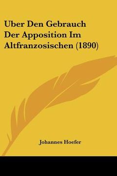 portada Uber Den Gebrauch Der Apposition Im Altfranzosischen (1890)