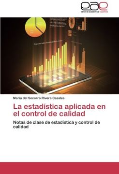 portada La Estadística Aplicada en el Control de Calidad: Notas de Clase de Estadística y Control de Calidad