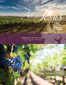 portada Abiding in the Vine - Hearing God's Voice - Workbook (& Leader Guide) (en Inglés)