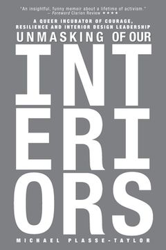 portada Unmasking of Our Interiors: A Queer Incubator of Courage, Resilience and Interior Design Leadership