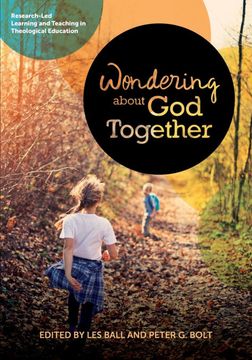 portada Wondering About god Together: Research-Led Learning & Teaching in Theological Education (en Inglés)