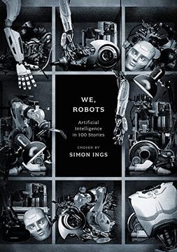 portada We, Robots: Artificial Intelligence in 100 Stories (Anthos) (en Inglés)