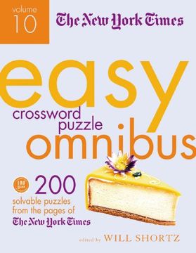 portada The New York Times Easy Crossword Puzzles Omnibus: 200 Solvable Puzzles from the Pages of the New York Times: 10 (New York Times Easy Crossword Puzzle Omnibus)