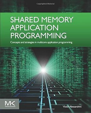portada Shared Memory Application Programming: Concepts and Strategies in Multicore Application Programming