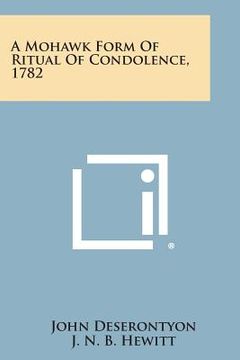 portada A Mohawk Form of Ritual of Condolence, 1782 (in English)