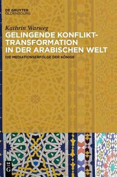 portada Gelingende Konflikttransformation in der Arabischen Welt (en Alemán)