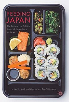 portada Feeding Japan: The Cultural and Political Issues of Dependency and Risk (en Inglés)