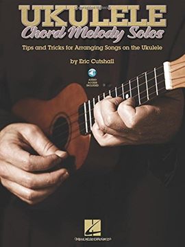 portada Ukulele Chord Melody Solos: Tips and Tricks for Arranging Songs on the Ukulele (en Inglés)