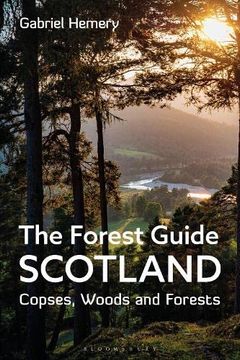 portada The Forest Guide: Scotland: Copses, Woods and Forests of Scotland