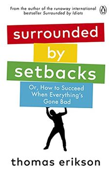 portada Surrounded by Setbacks: Or, how to Succeed When Everything'S Gone bad 