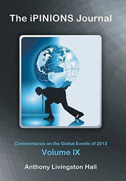 portada The Ipinions Journal: Commentaries on the Global Events of 2013-Volume ix (en Inglés)