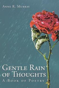portada Gentle Rain of Thoughts: A Book of Poetry (en Inglés)