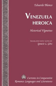 portada Venezuela Heroica: Historical Vignettes (en Inglés)