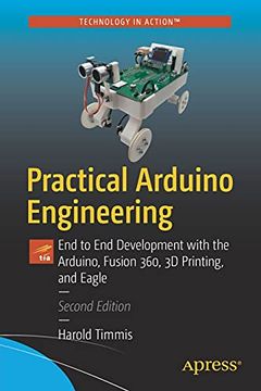 portada Practical Arduino Engineering: End to end Development With the Arduino, Fusion360, 3d Printing, and Eaglecad (en Inglés)