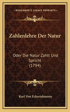 portada Zahlenlehre Der Natur: Oder Die Natur Zahlt Und Spricht (1794) (en Alemán)