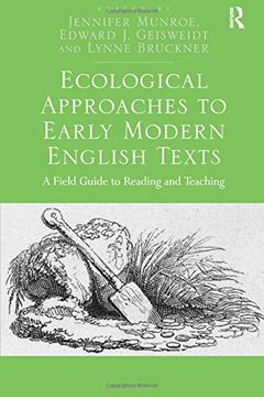 portada Ecological Approaches to Early Modern English Texts: A Field Guide to Reading and Teaching (en Inglés)