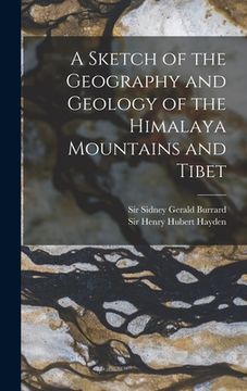 portada A Sketch of the Geography and Geology of the Himalaya Mountains and Tibet (en Inglés)