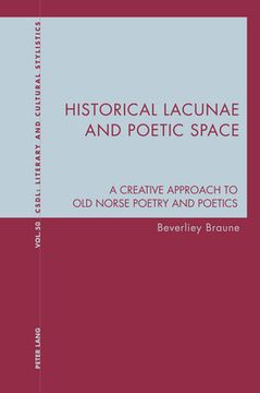 portada Historical Lacunae and Poetic Space: A Creative Approach to Old Norse Poetry and Poetics (in English)