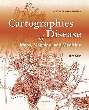 portada Cartographies of Disease: Maps, Mapping, and Medicine (en Inglés)