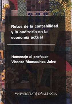 portada Retos de la Contabilidad y la Auditoría en la Economía Actual: Homenaje al Profesor Vicente Montesinos Julve