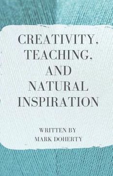portada Creativity, Teaching, and Natural Inspiration
