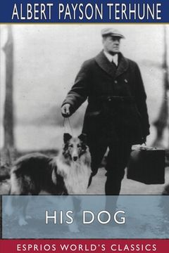 portada His Dog (Esprios Classics) (en Inglés)